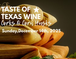 2025 Taste of TX: Corks and Corn Husks